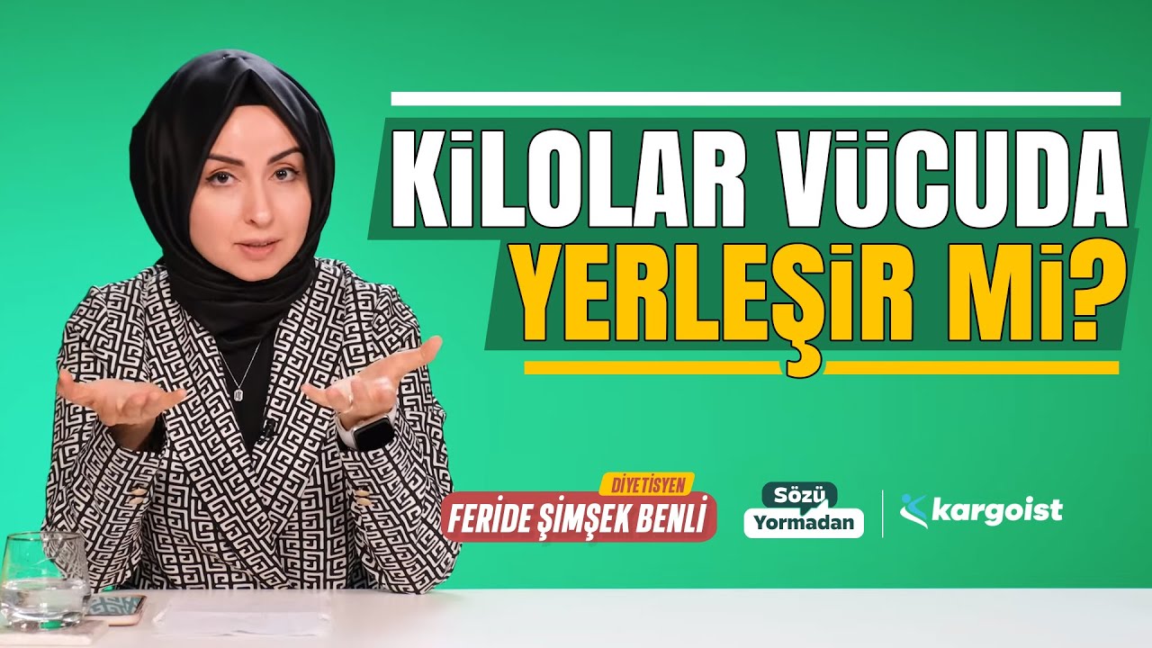 Kilolar Vücuda Yerleşir mi? | Sözü Yormadan | Feride Şimşek Benli | B59