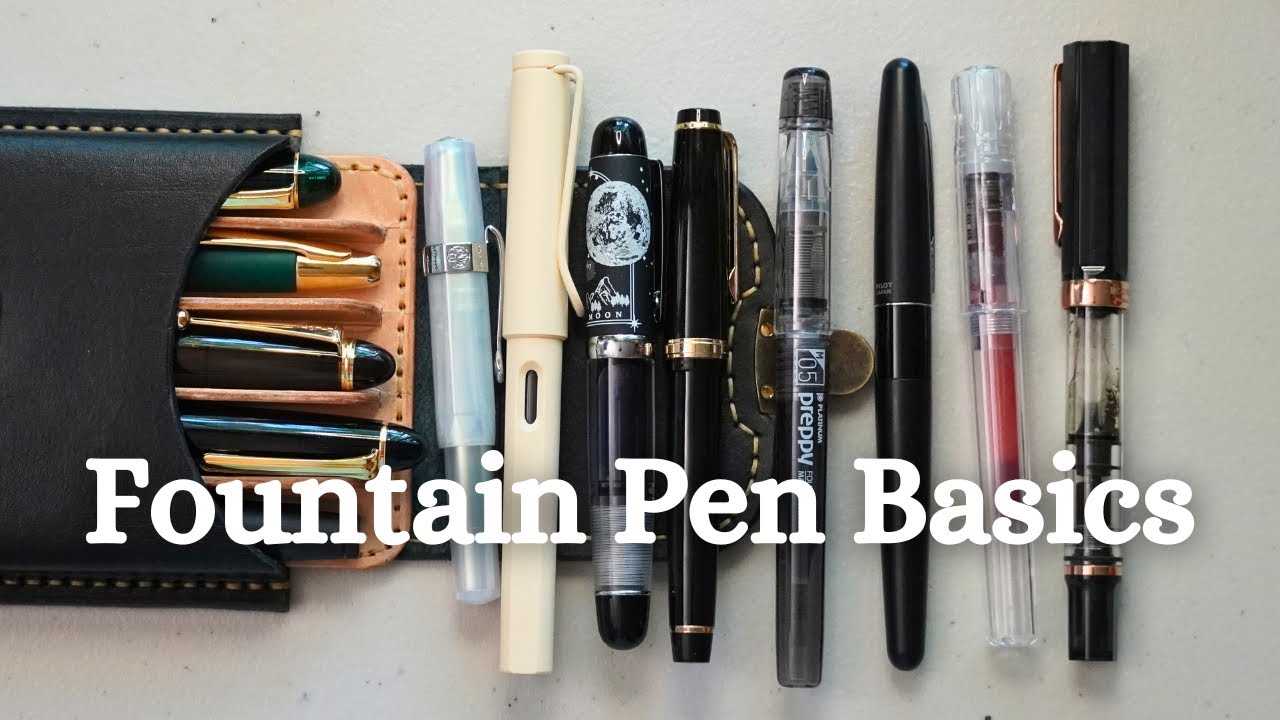 Fountain Pens for Beginners - Episode 1: Pens