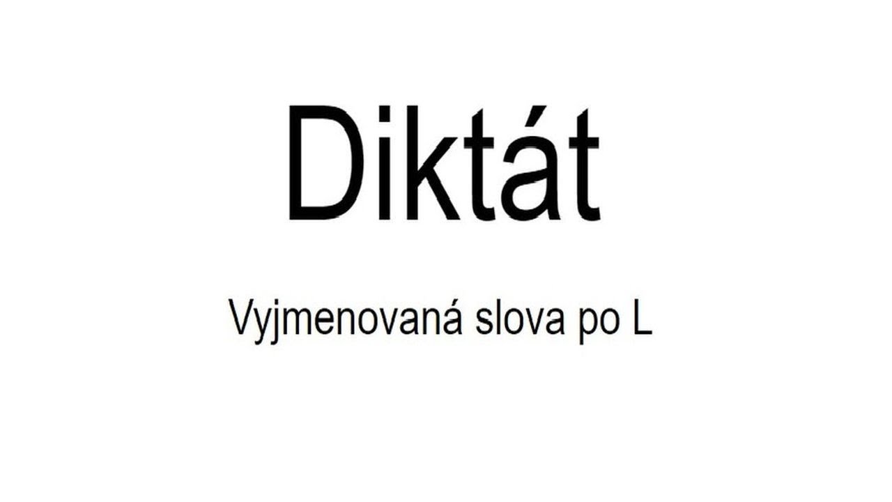 Diktát - Vyjmenovaná slova po L - 2. díl