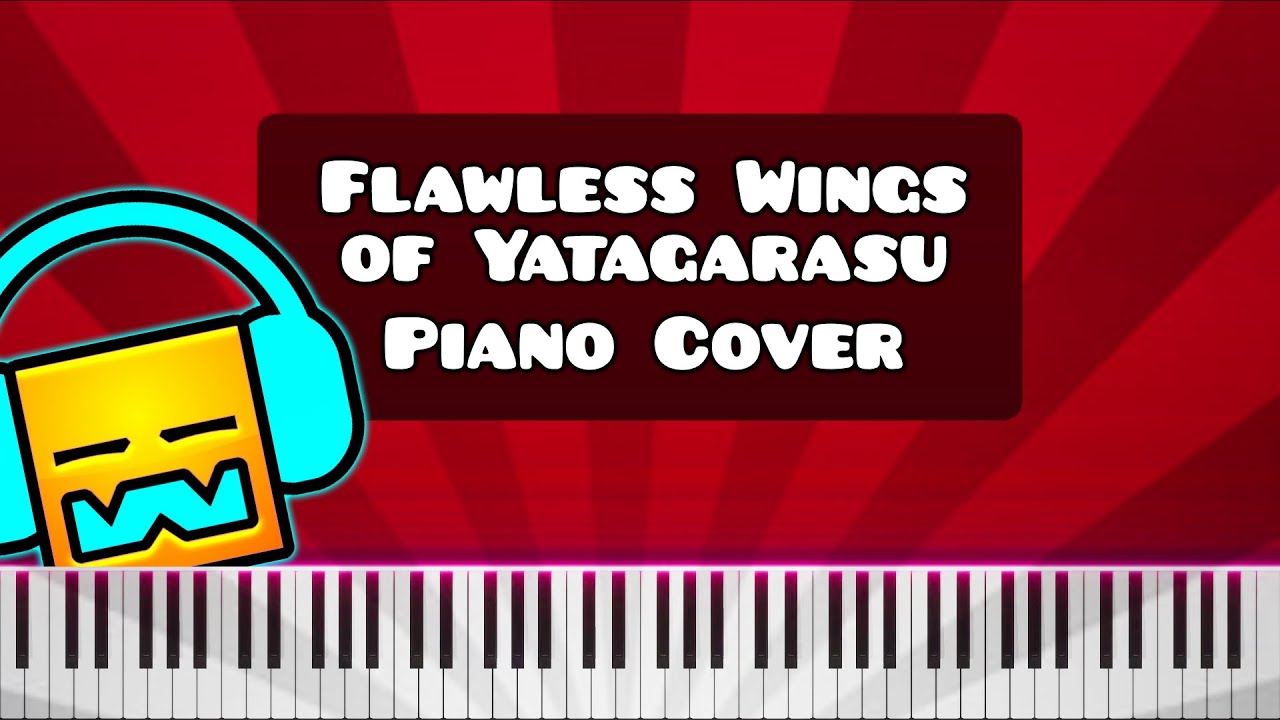 Flawless Wings of Yatagarasu by GLS - Piano Tutorial / Cover (Geometry Dash)