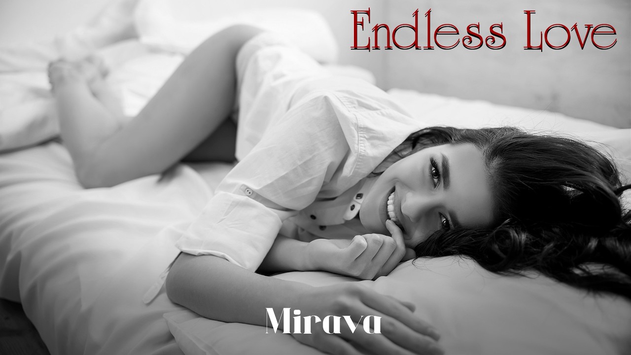 Mirava - Endless Love (Original Mix)
