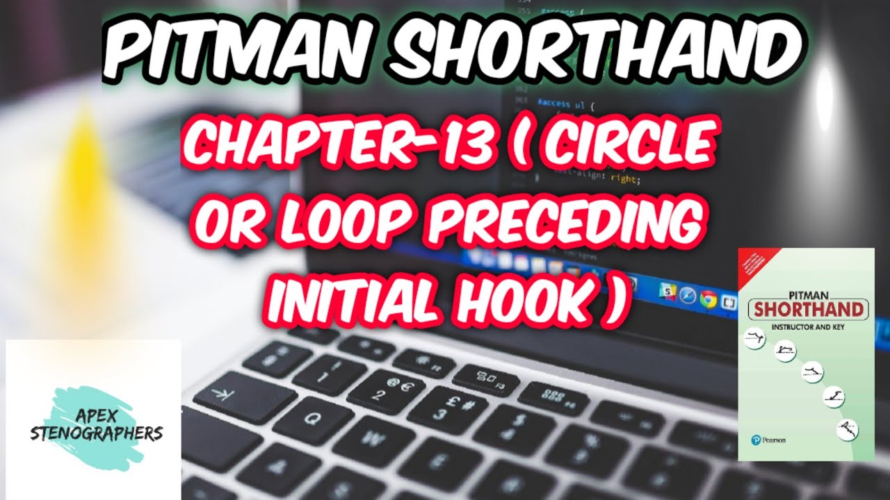 Pitman Shorthand Series Chapter-13 (Circle or loop preceding initial hook)