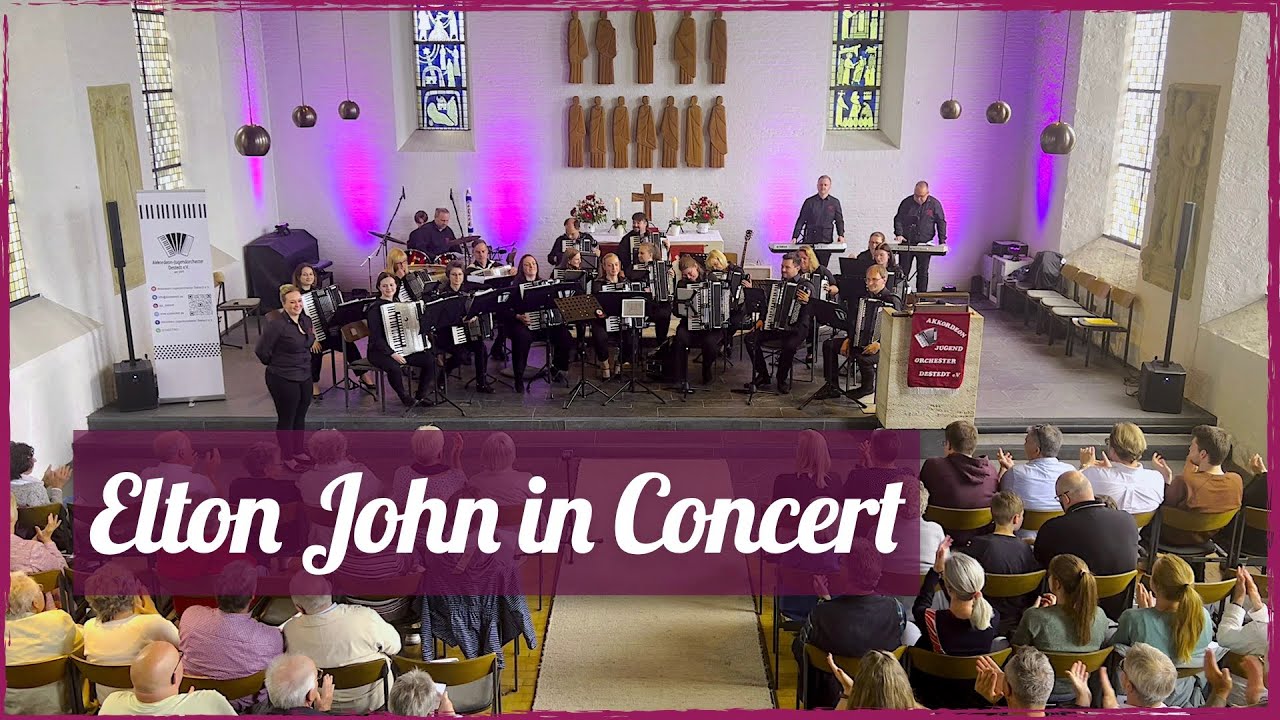 Elton John in Concert | Akkordeon-Jugendorchester Destedt