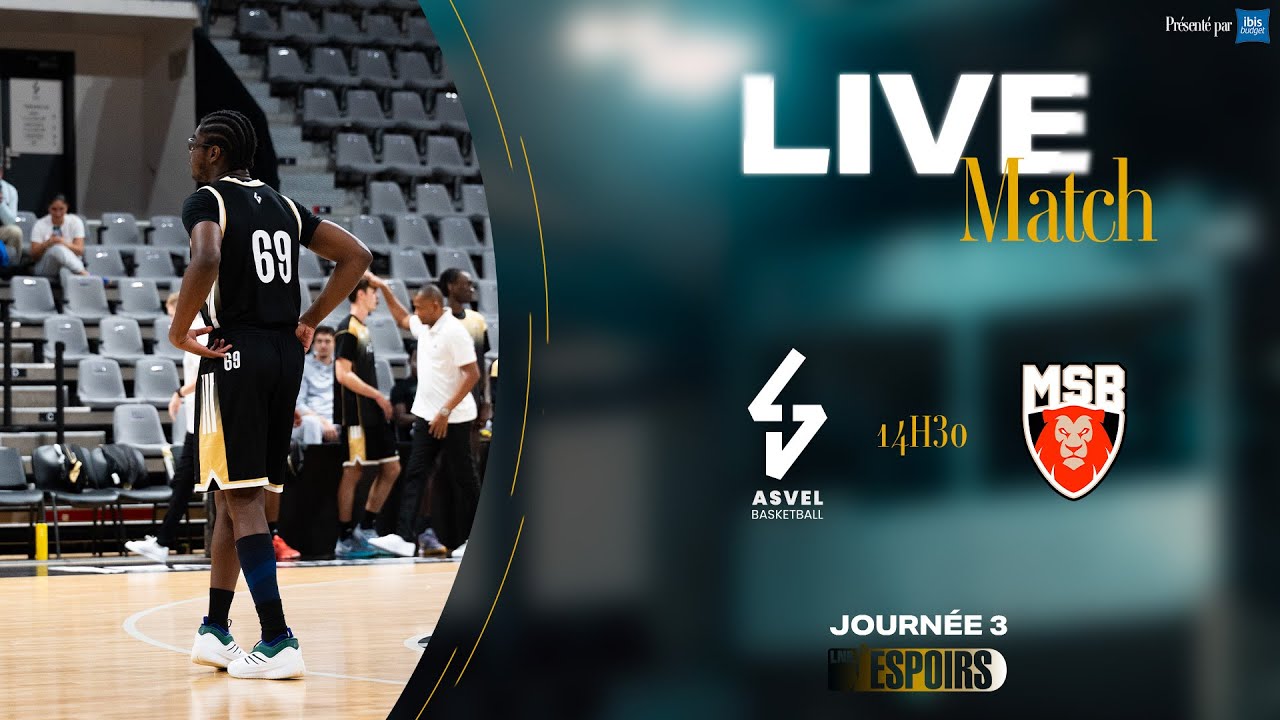 ESPOIRS ÉLITE J3 - LDLC ASVEL vs MSB
