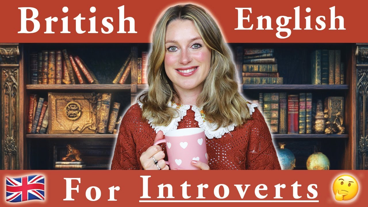 English for INTROVERTS 🫖 | Your Personality ✨ | British English 🇬🇧