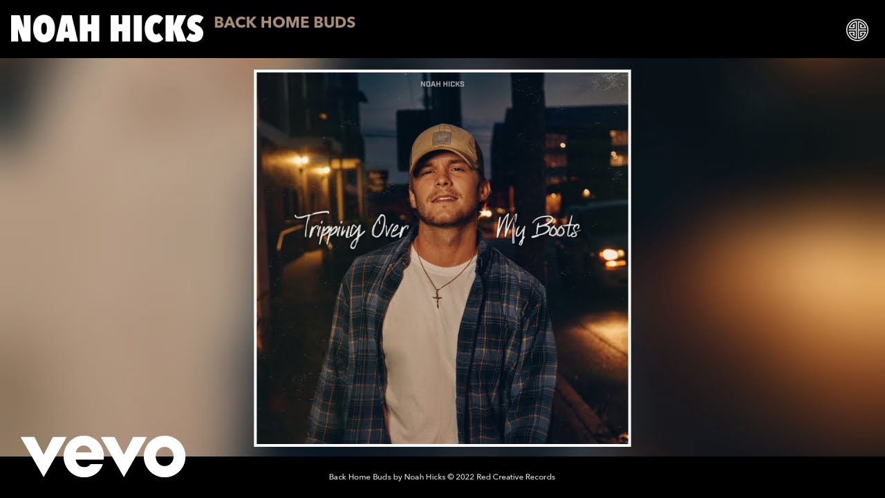 Noah Hicks - Back Home Buds (Official Audio)