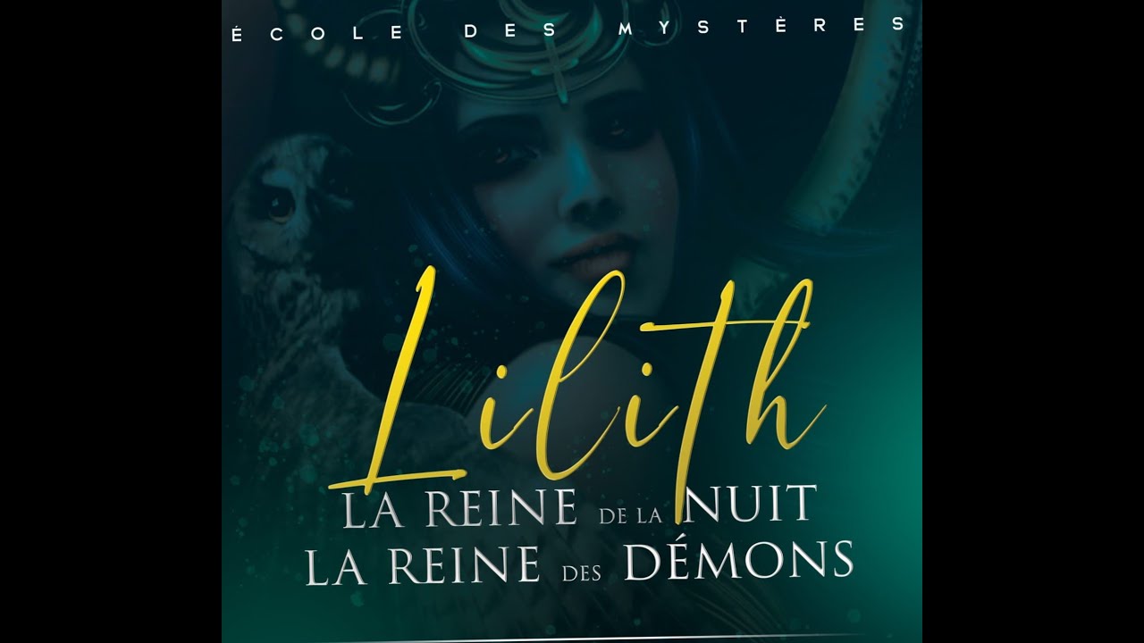 LILITH : LA REINE DE LA NUIT ET LA MÈRE DES DÉMONS