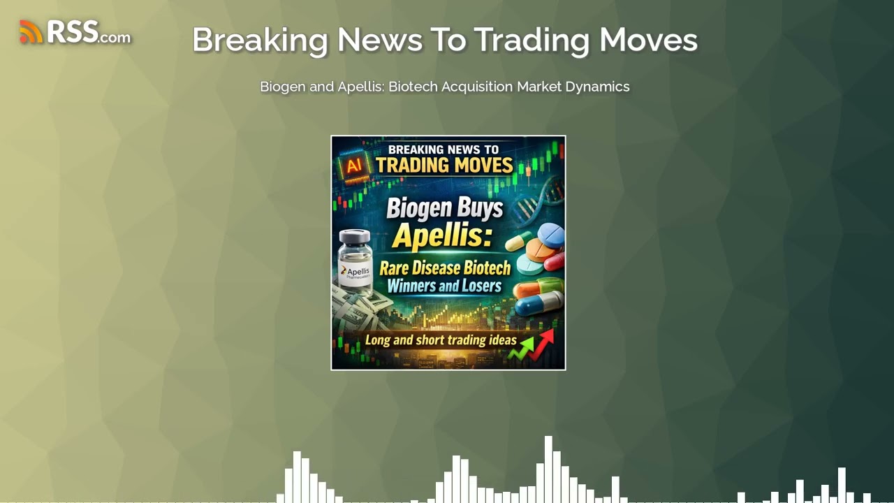 Biogen and Apellis: Biotech Acquisition Market Dynamics