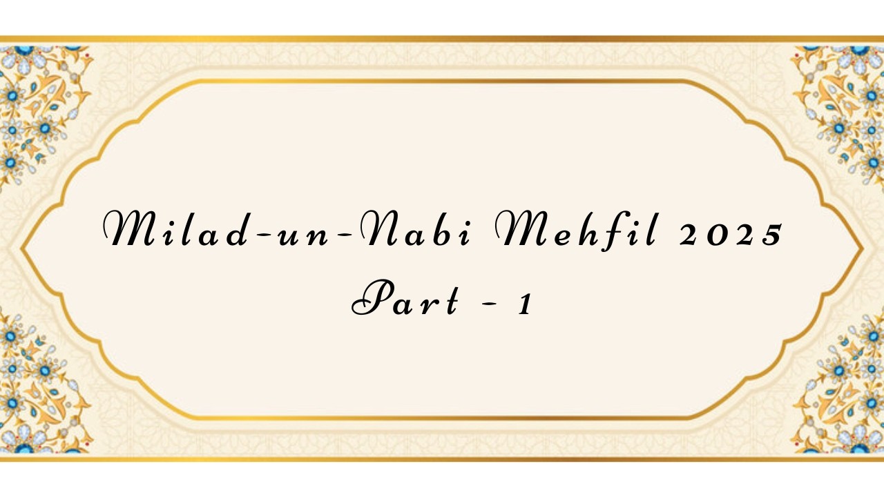 Milad-un-Nabi Mehfil 2025 | Rabi-ul-Awwal | Part-1