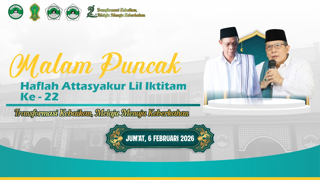 PUNCAK HAFLAH AT TASYAKUR LIL IKHTITAM KE - 22 PONDOK PESANTREN MAMBA'UL HIKMAH