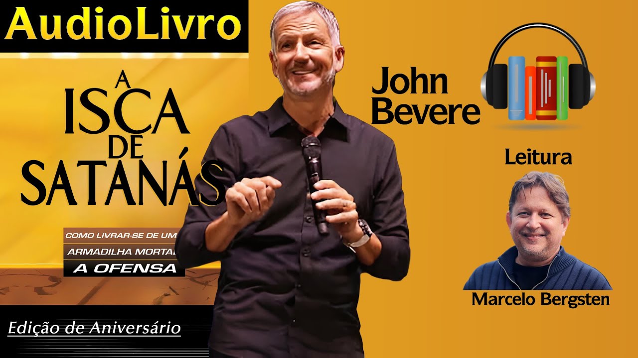 A ISCA DE SATANÁS | LIVRO COMPLETO | AUDIOLIVRO | JOHN BEVERE