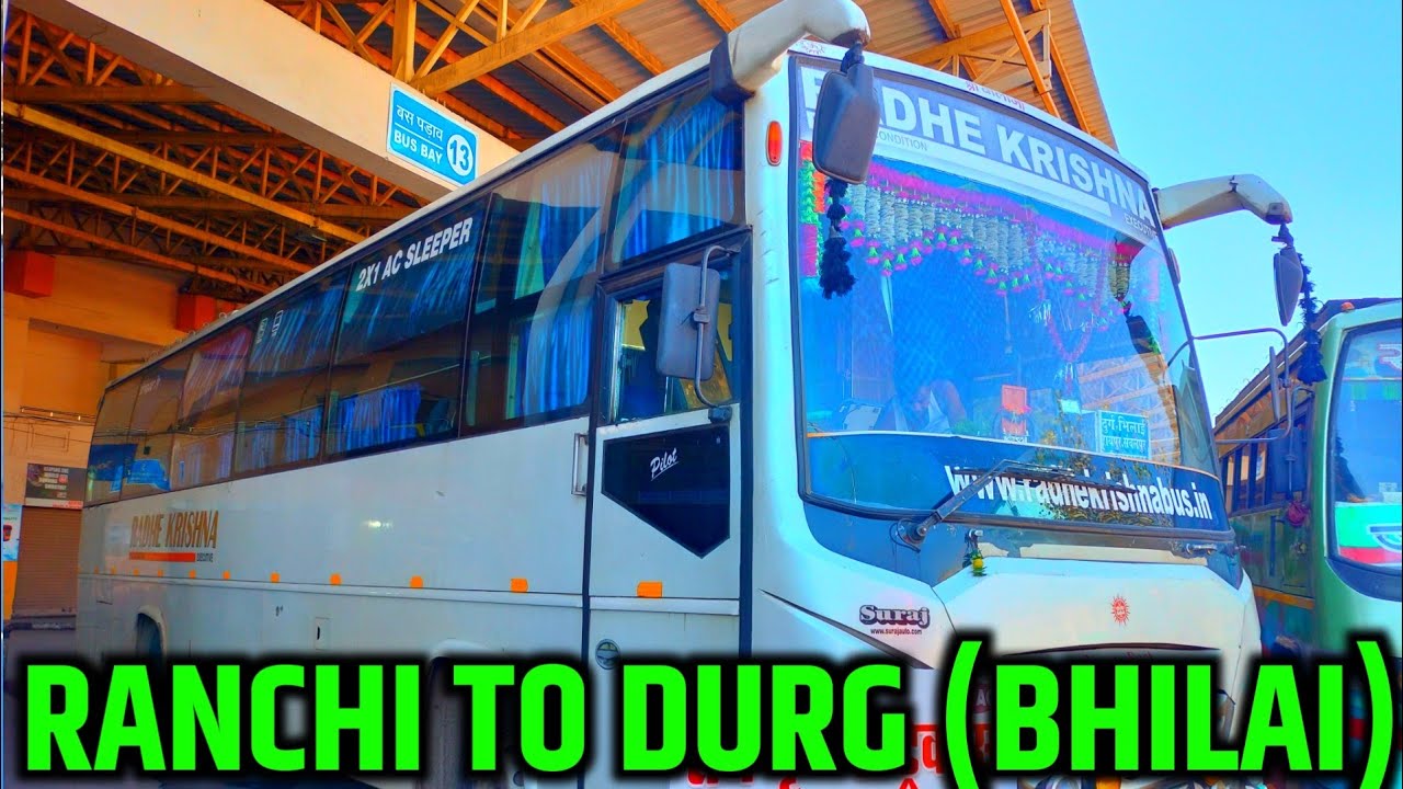 Ranchi to Bhilai bus | Ranchi to Durg Sleeper Bus | Radhekrishna bus ranchi to raipur