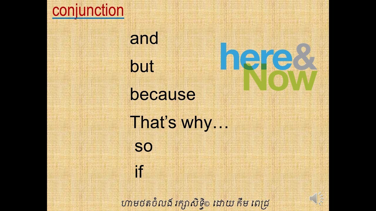 LESSON 8 CONJUCTIONS | មេរៀនទី៨ អំពីឈ្នាប់​