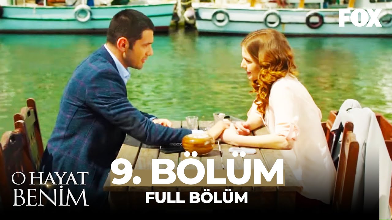 O Hayat Benim 9. Bölüm