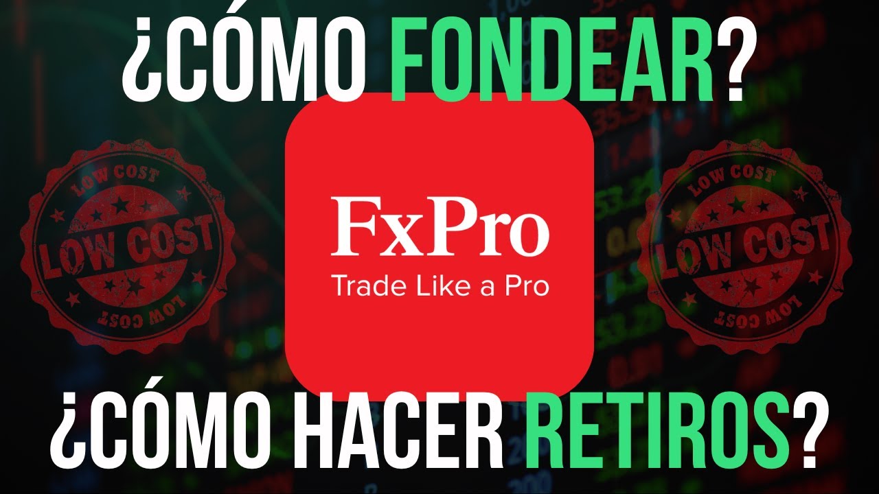 💡C&oacute;mo FONDEAR y RETIRAR en FXPRO Tutorial paso a paso