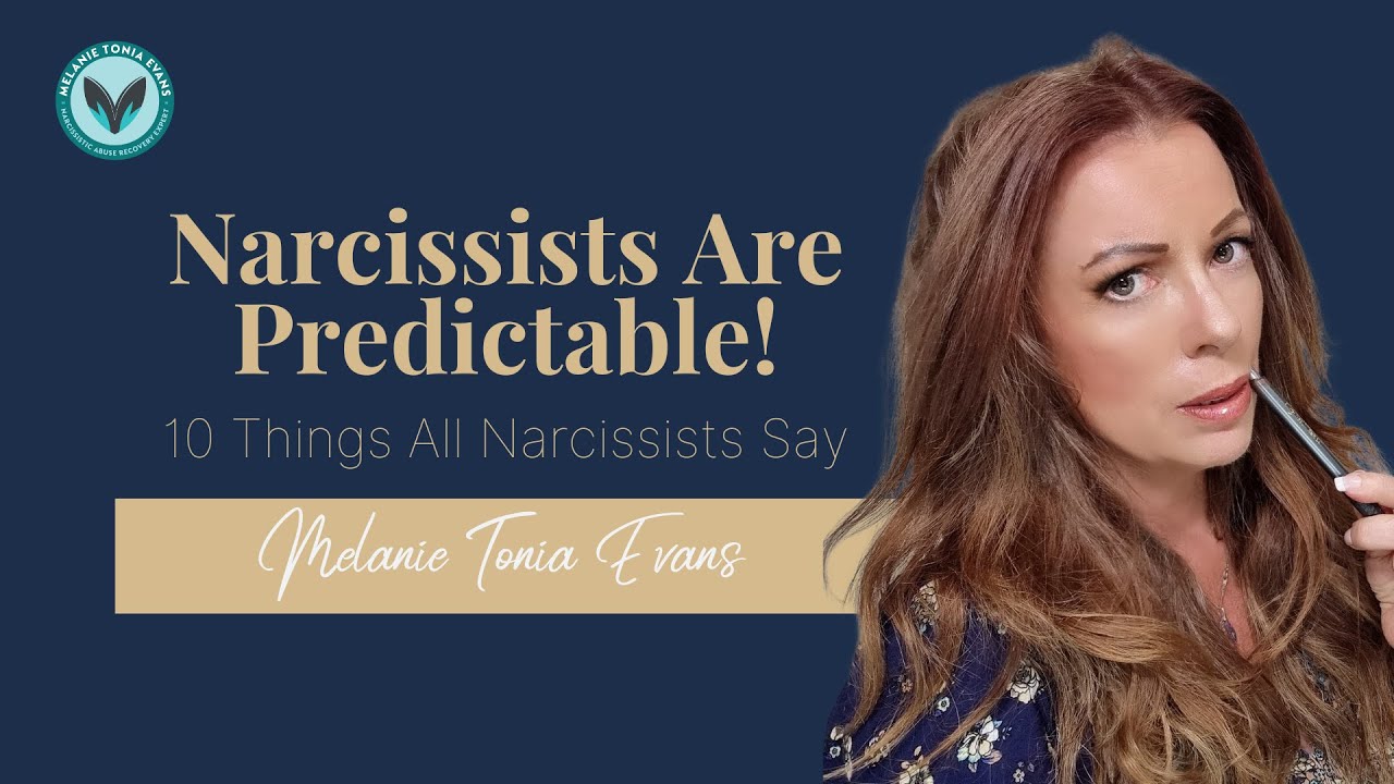 Narcissists Are Predictable! 10 Things All Narcissists Say