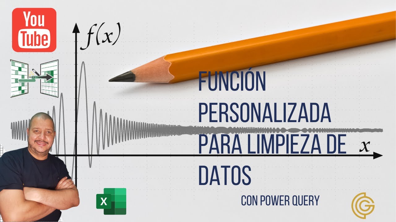 POWER QUERY- LIMPIEZA DE DATOS AUTOMÁTICAS CON FUNCIONES PERSONALIZADAS