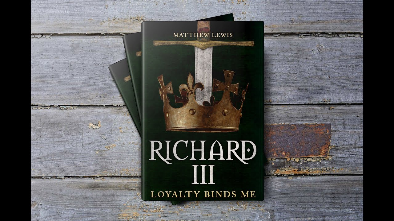Loyalty Binds Me: The Life of Richard III Episode 01