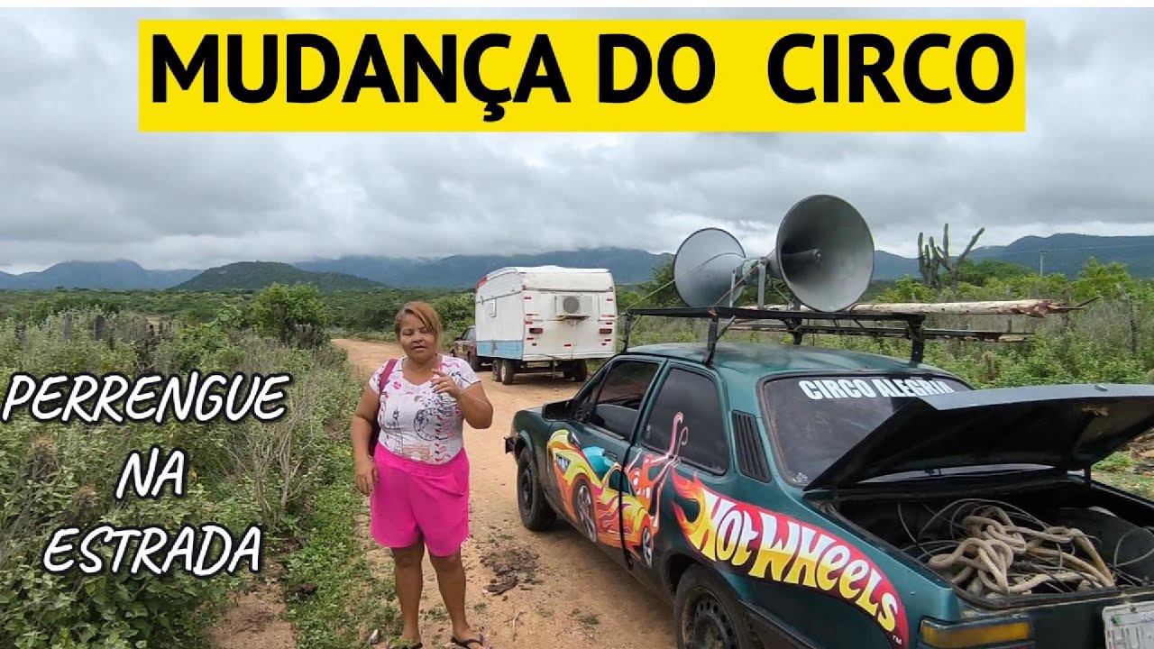 A mudança do circo em uma estrada de chão cheia de desafios. Será que tudo chega inteiro?