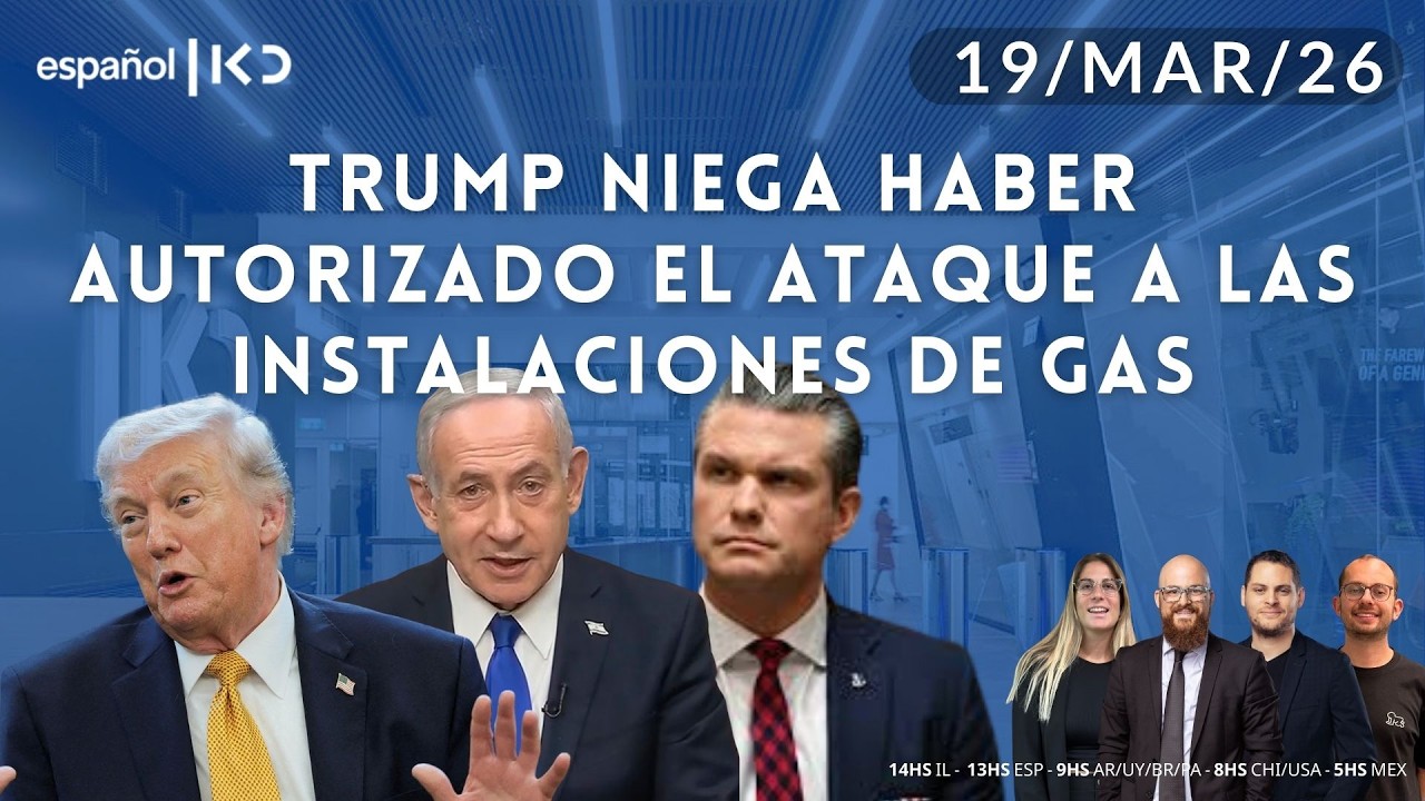 19-3 | Kan en Español | TRUMP NIEGA HABER AUTORIZADO ATAQUES DE ISRAEL A INSTALACIONES DE GAS IRANI
