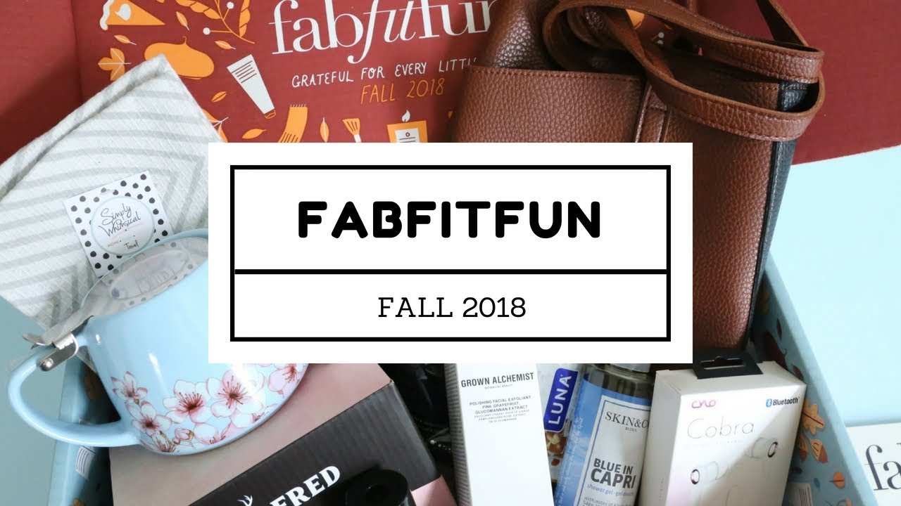 FabFitFun Subscription Box Unboxing Fall 2018