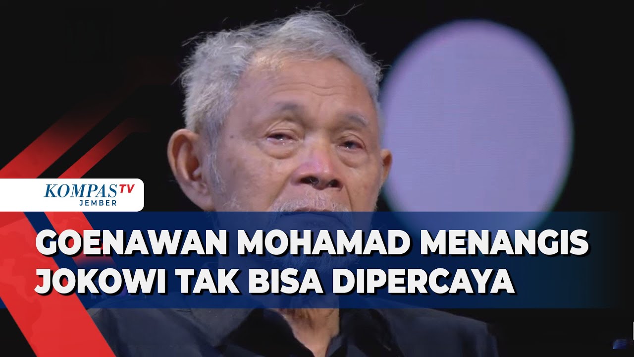 Tangis Goenawan Mohamad Pecah Saat Luapkan Kekecewaannya Terhadap Jokowi
