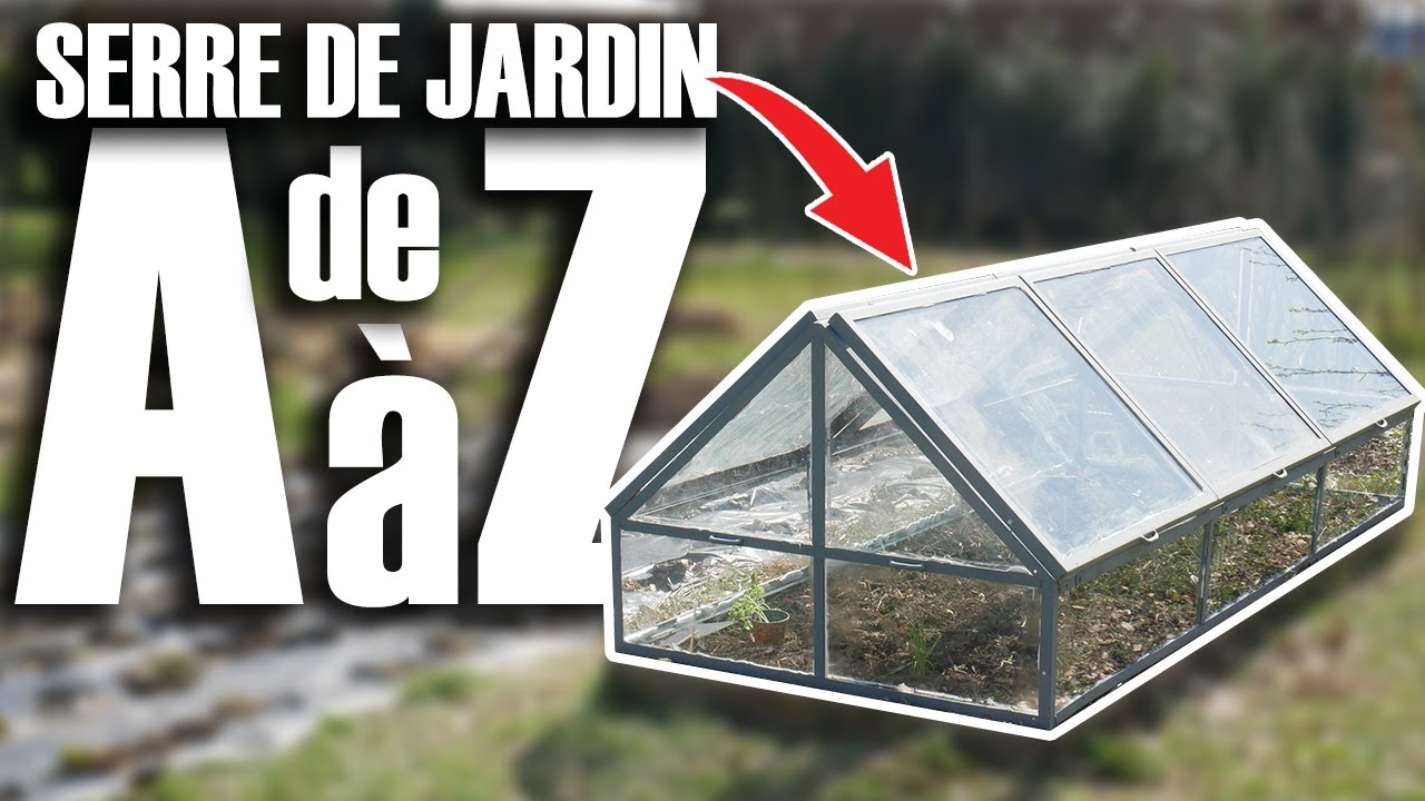 Construire une Serre de Jardin de A à Z - DIY // ⓇⒷ