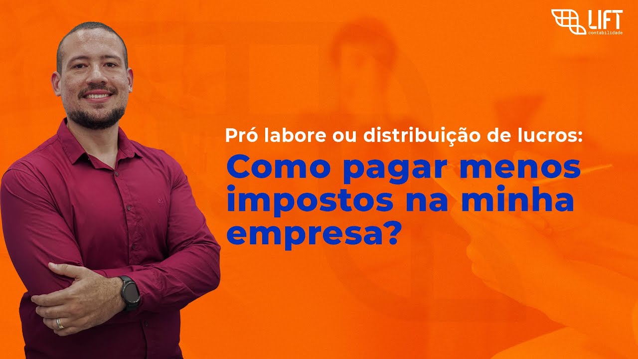 Pró labore ou distribuição de lucros: Como pagar menos impostos na minha empresa? - Tom Gomes