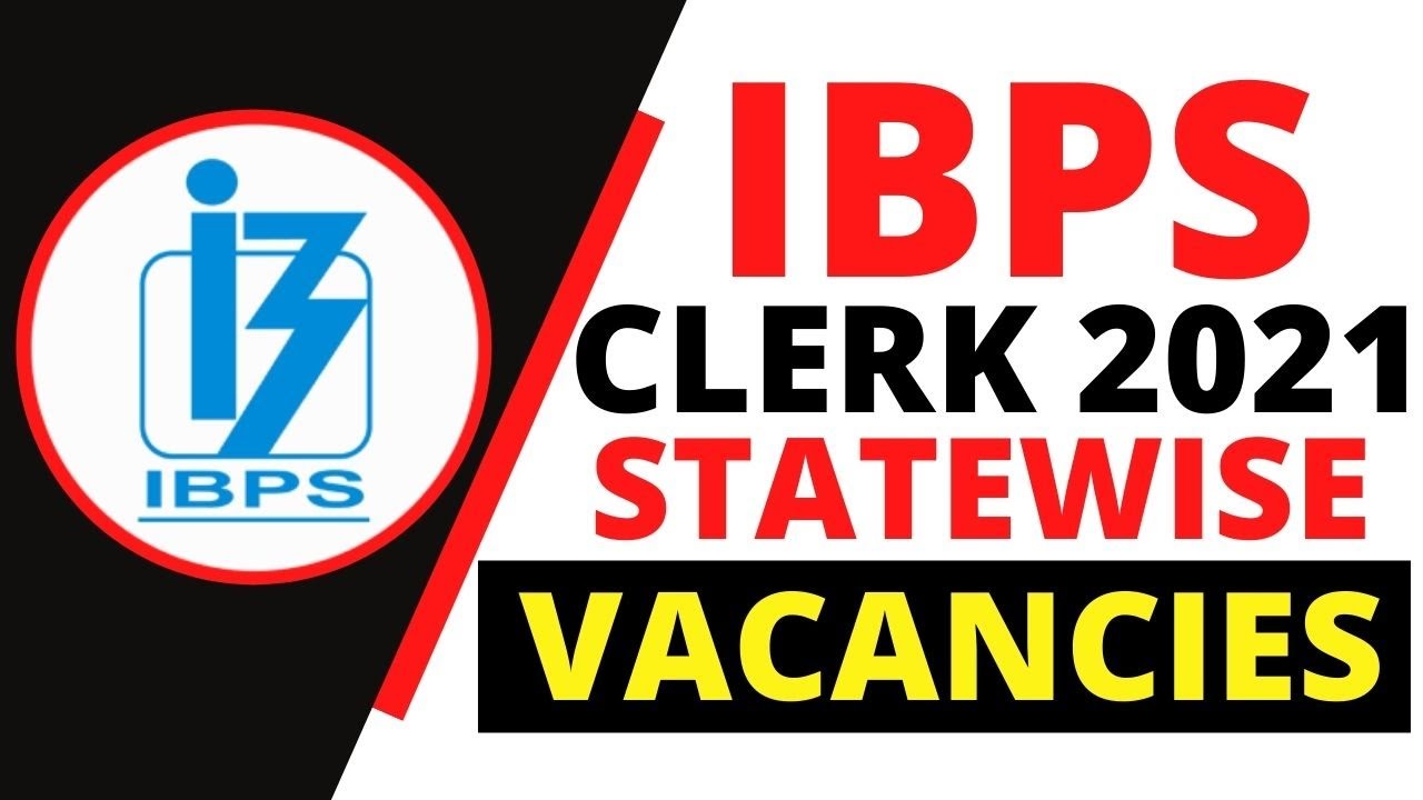 IBPS CLERK 2021 VACANCIES