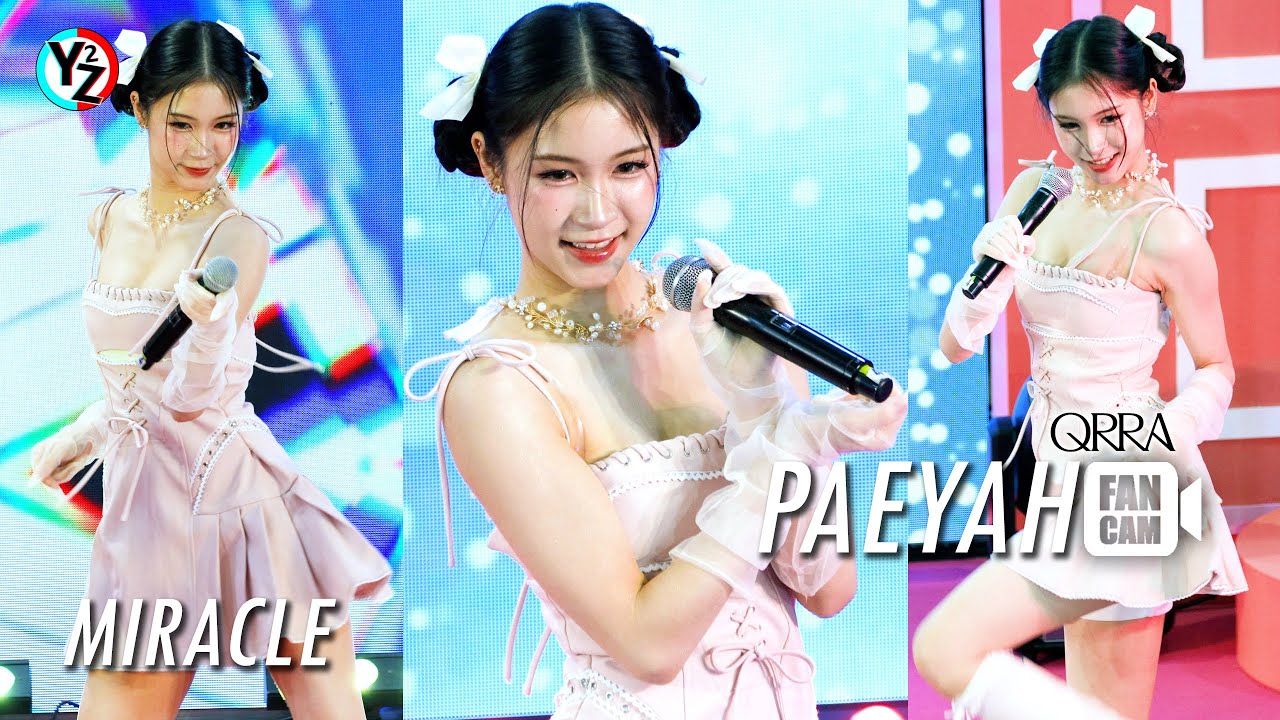 Paeyah QRRA Fancam - MIRACLE | Plantnery Blooming Beauty @ Central Ladprao 250313