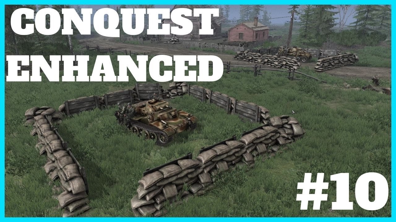 Conquest Enhanced V2 S2 EP10 -Call To Arms Gates Of Hell Ostfront Ostfront (Hardcore)