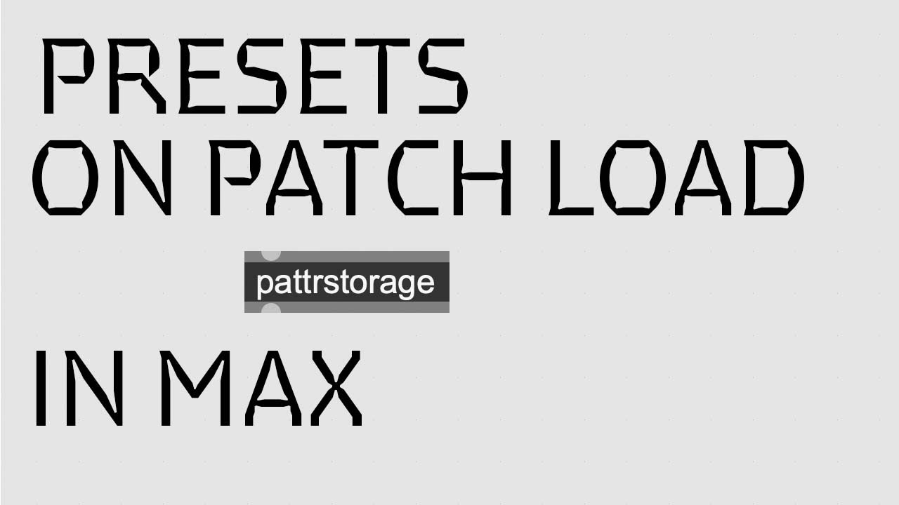 Пресеты в Max/MSP: вызов пресета при загрузке патча