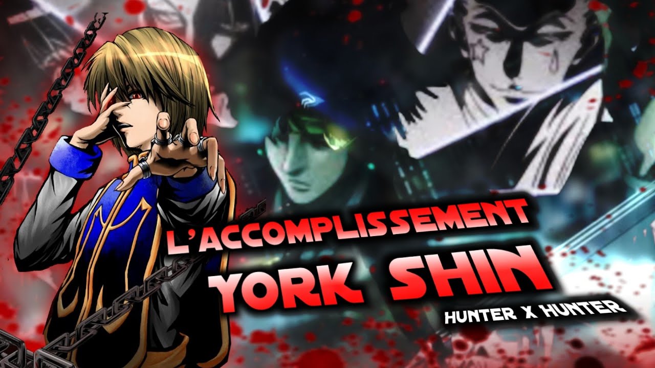 La dinguerie qu'est l'arc YORK SHIN ! Hunter X Hunter