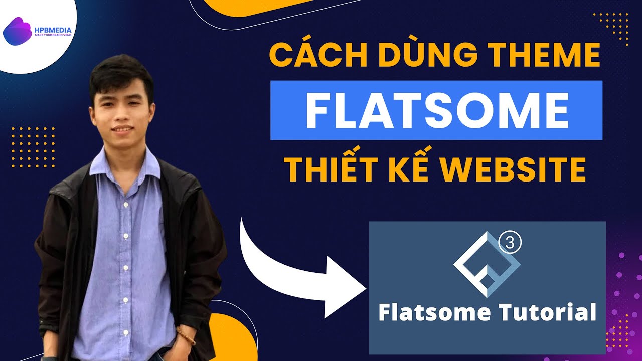 Hướng Dẫn Dùng Theme Flatsome Để Thiết Kế Website WordPress | Hưng Phạm Digital