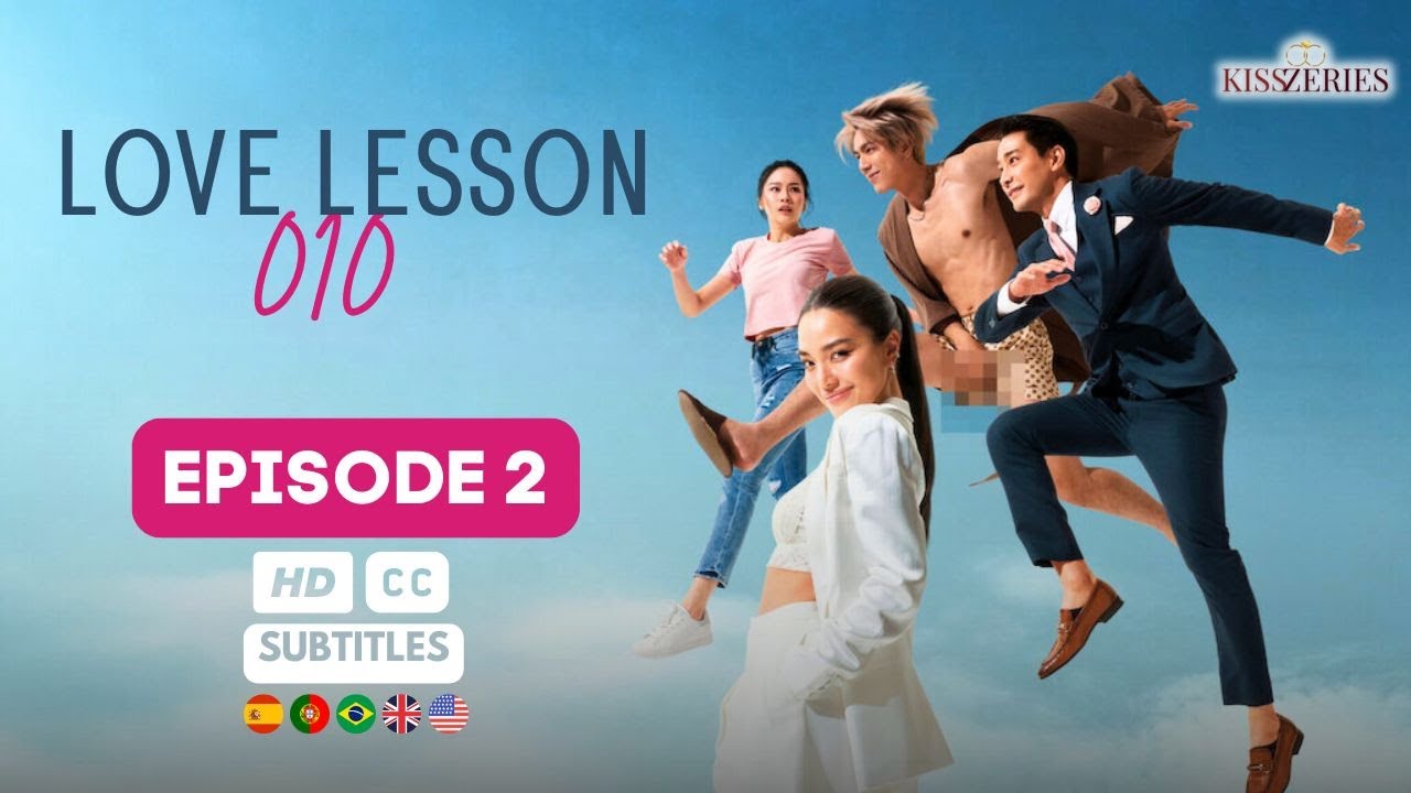 Love​ Lesson 010 - Episode 2 ENG SUBS Thai Drama