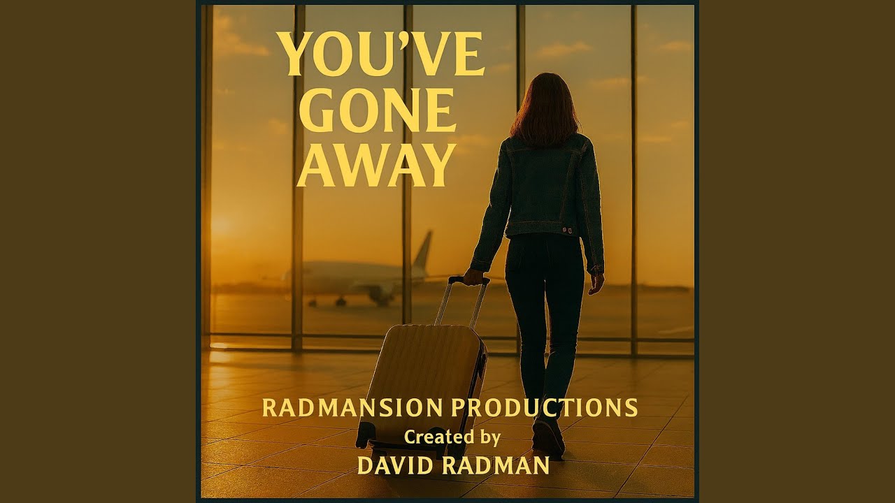 You've Gone Away
