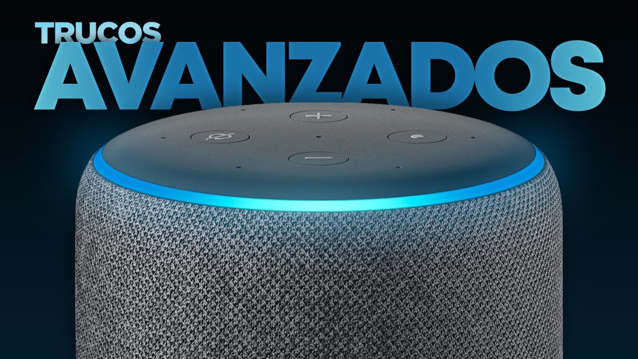 Trucos AVANZADOS para ALEXA - Parte 1/3 | Sácale MÁS provecho a tu Amazon Echo con estos CONSEJOS