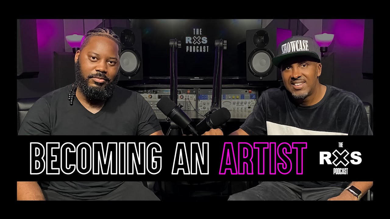 The Transition From Musician To Artist | #TheRXSPodcast w/ Darnell 