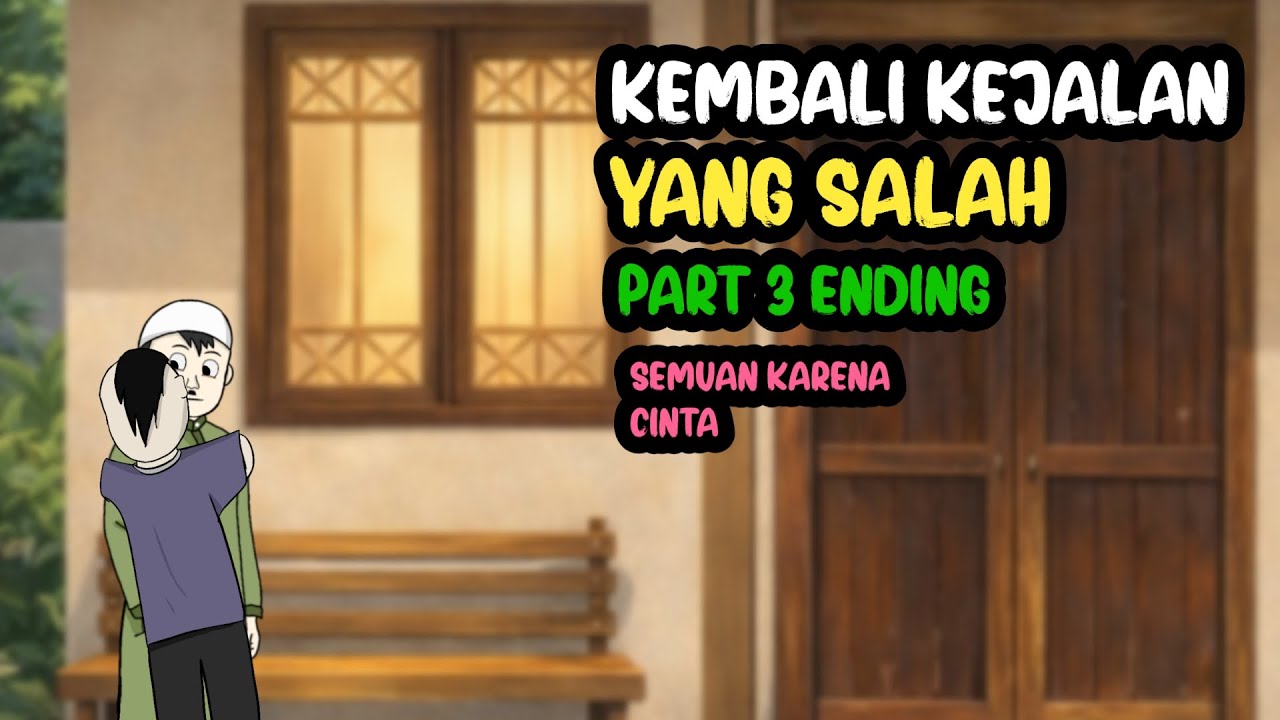 KEMBALI KEJALAN YANG SALAH PART 3 ENDING - DRAMA KOMEDI