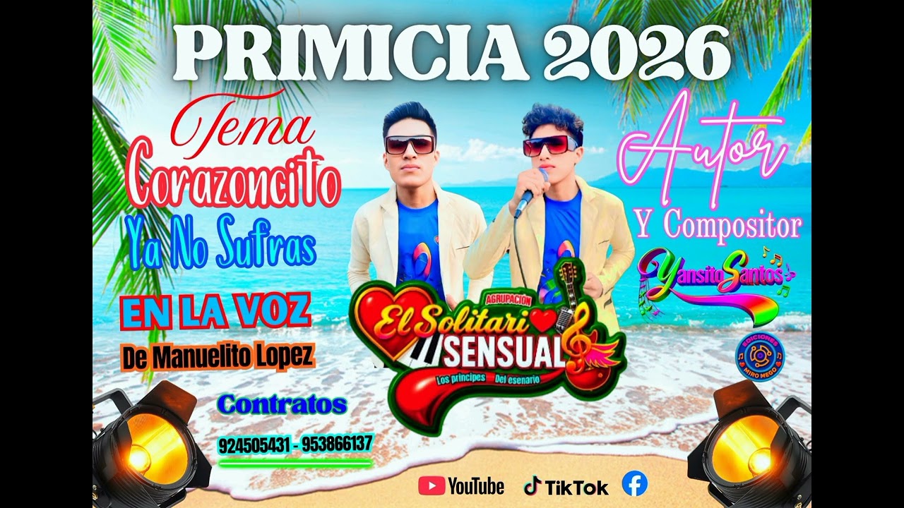 TEMA CORAZONCITO YA NO SUFRAS 2026AGRUPACION EL SOLITARIO SENSUAL LOS PRÍNCIPES DEL ESCENARIO JCprdc