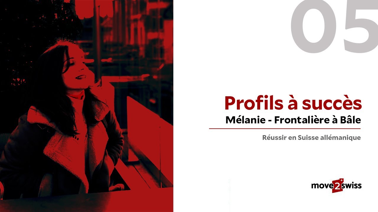 Profils à succès | Mélanie - Frontalière à Bâle | Comment réussir en Suisse Alémanique