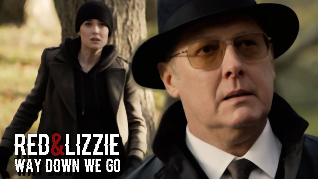 (The Blacklist) Red & Lizzie | Way Down We Go. [+8x02]