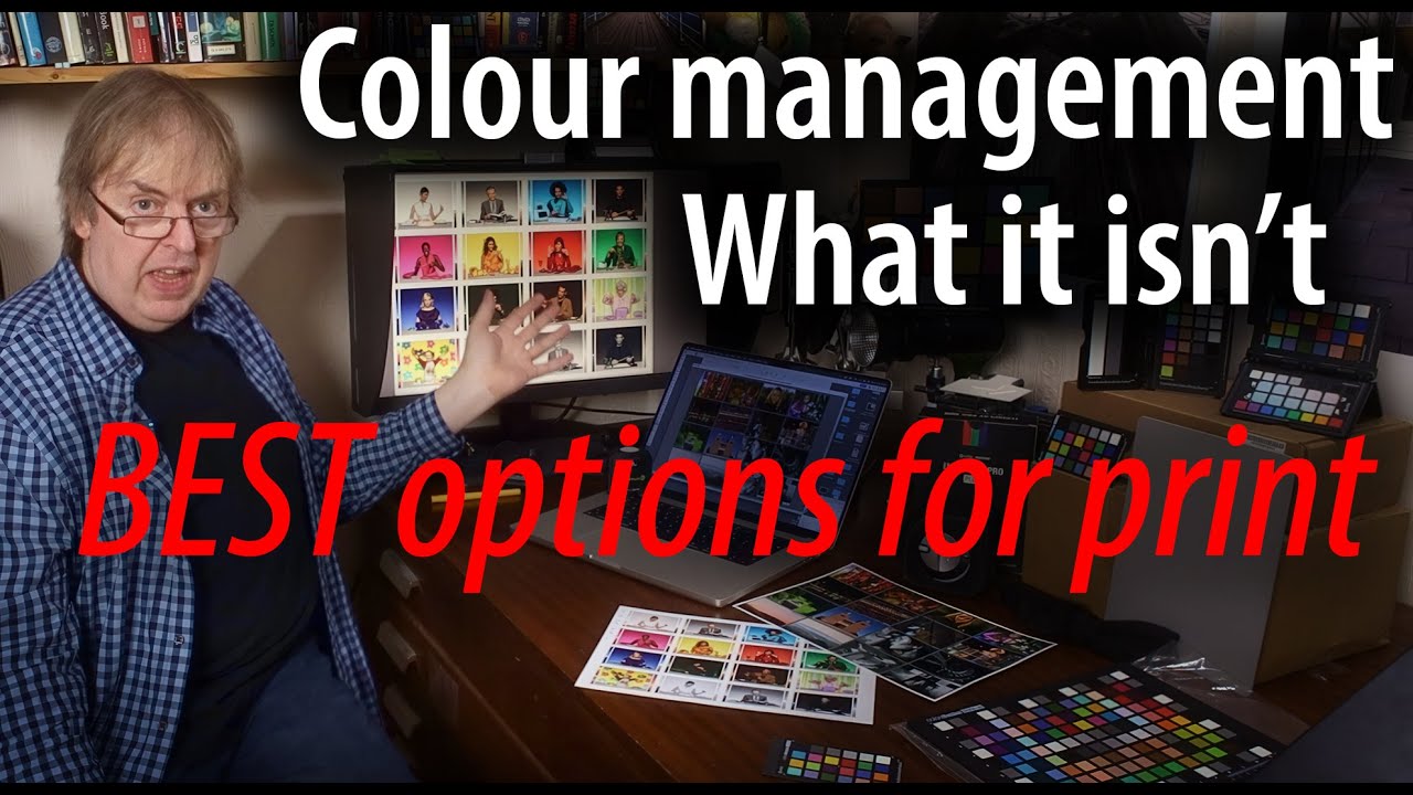 Best Colour Management: Screens, Cameras, Scanners, Editing & Prints. calibration & profiling