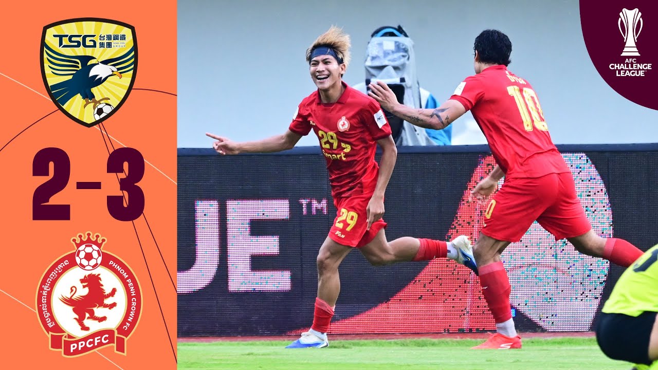 Tainan City FC (TPE) vs Phnom Penh Crown FC 🇰🇭 | Highlights | AFC Challenge League&trade;
