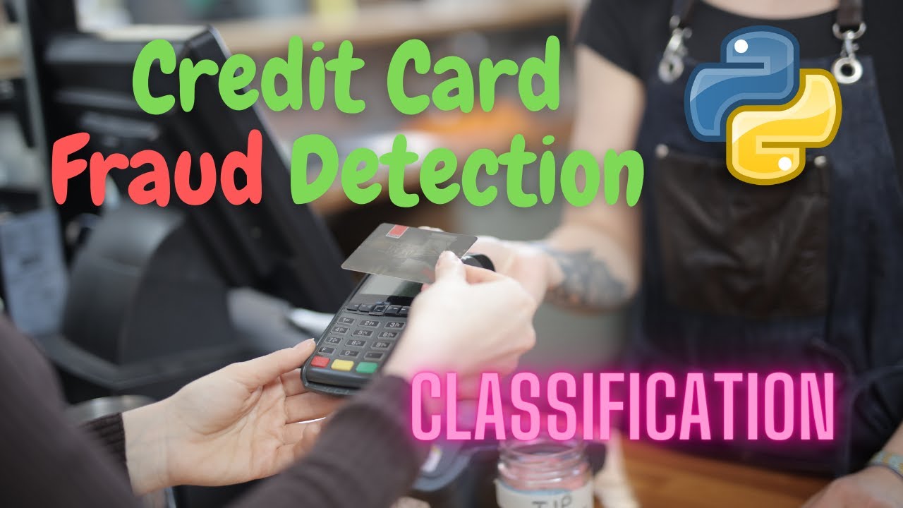 Credit Card Fraud Detection (Classification) | Machine Learning | Python