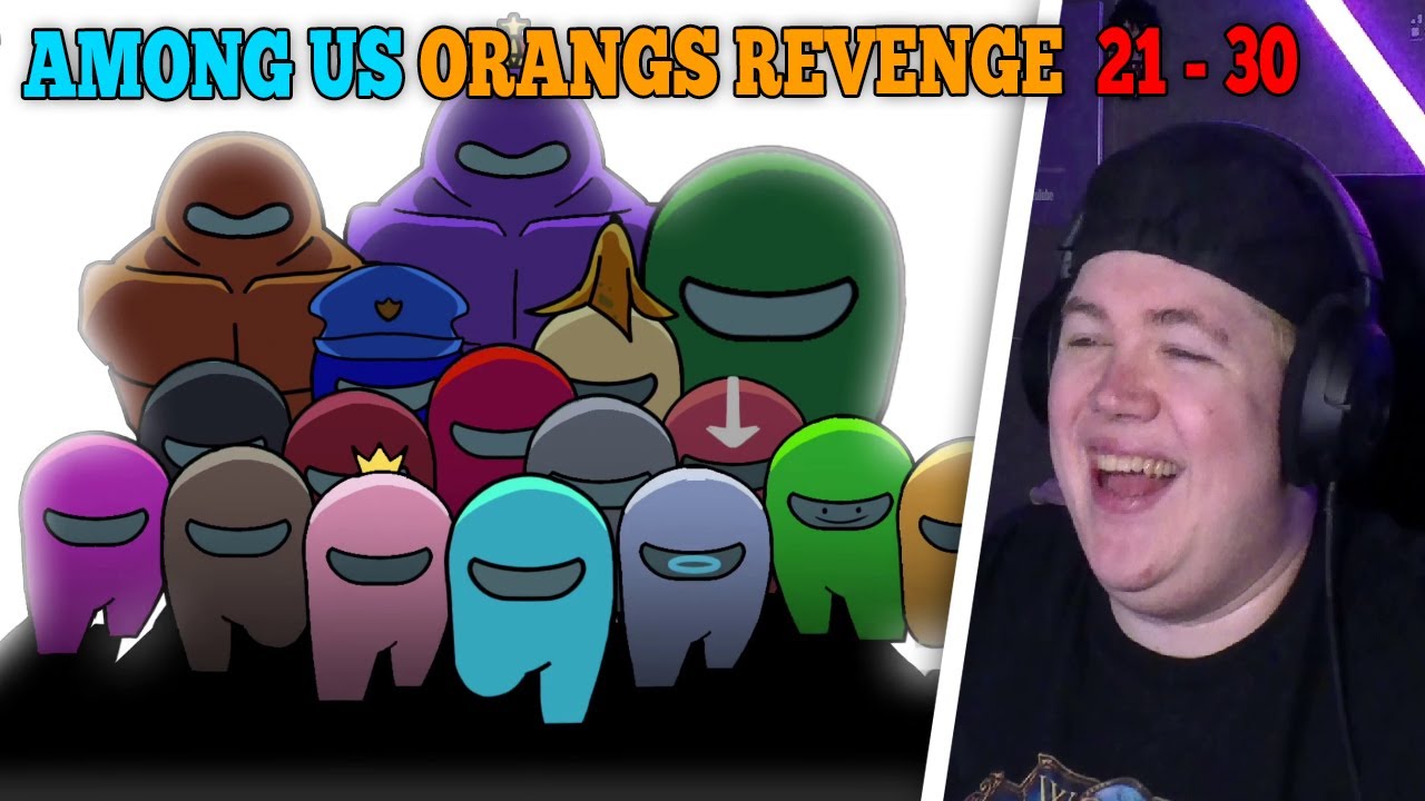 Among Us Orange's Revenge 21 - 30 | REAKTION