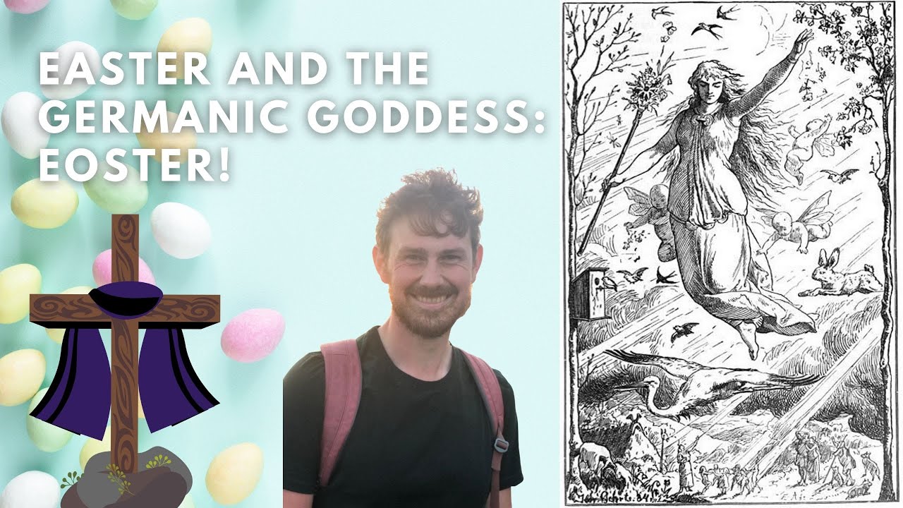 Easter and the Germanic Goddess Eoster!