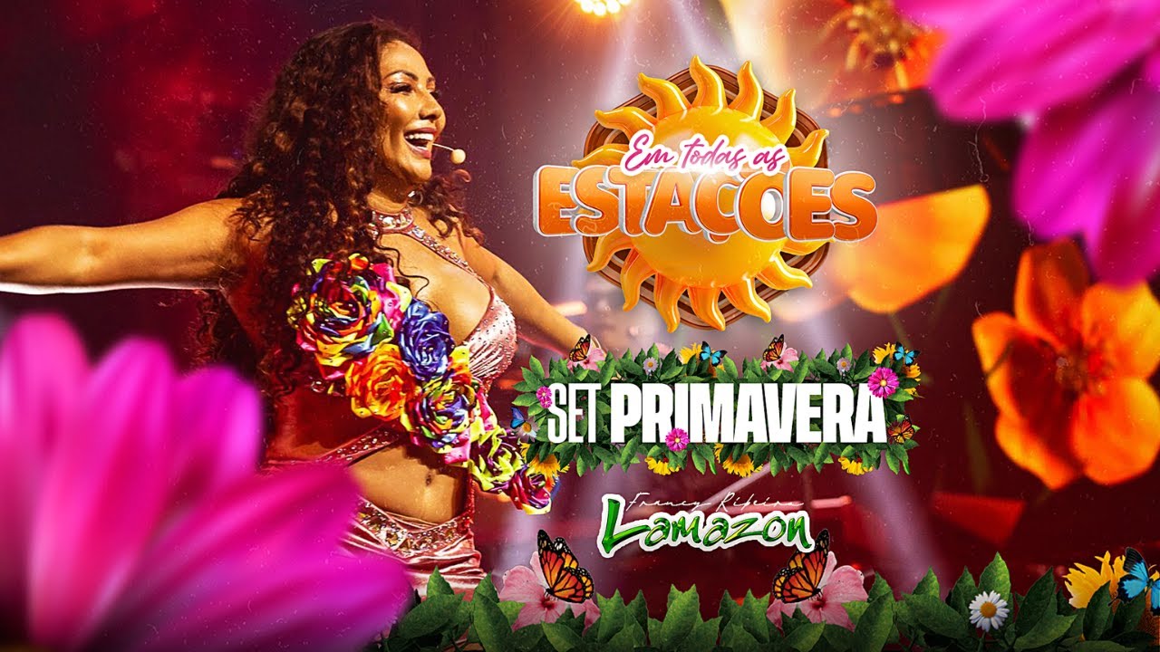 Francy Ribeiro e Banda Lamazon - Em Todas as Estações - Bloco Primavera
