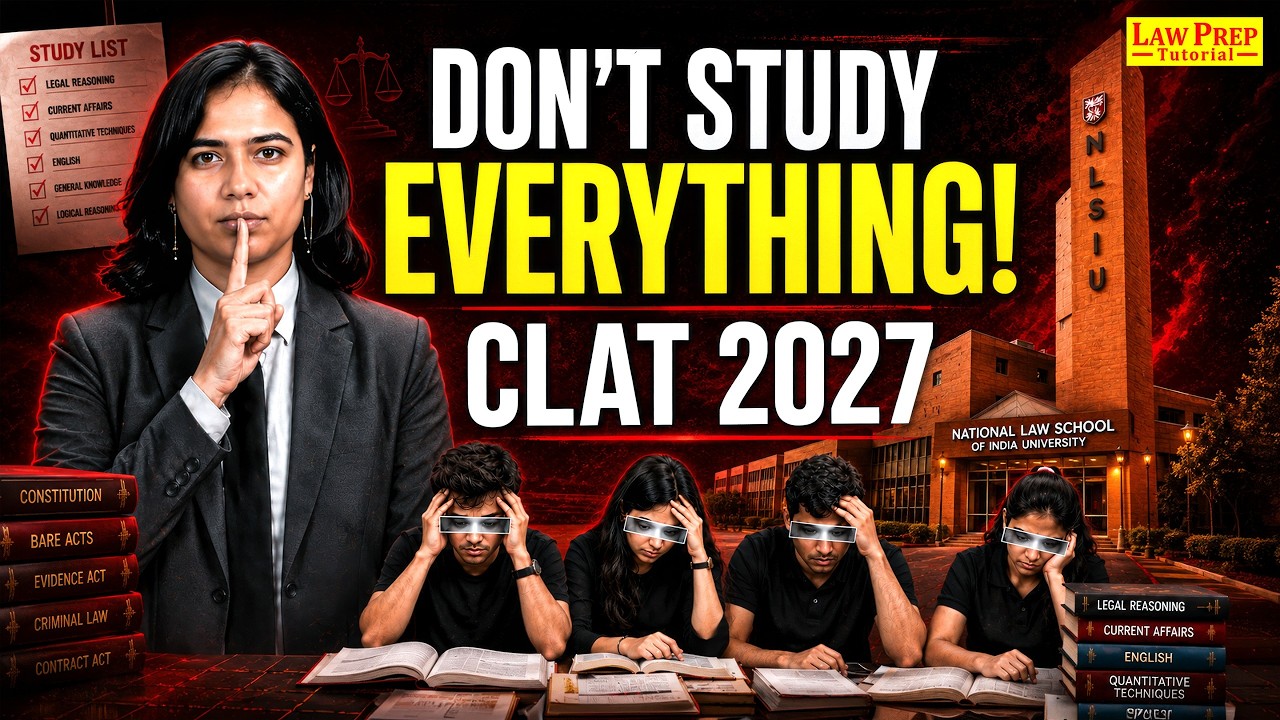 CLAT 2027 Preparation Strategy: Do You Need to Complete the Entire Syllabus?