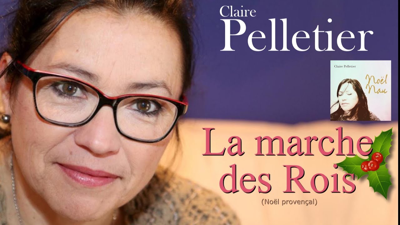 LA MARCHE DES ROIS (Claire Pelletier)